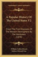 A Popular History Of The United States V2