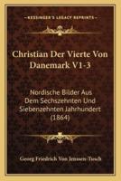 Christian Der Vierte Von Danemark V1-3