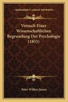 Versuch Einer Wissenschaftlichen Begrundung Der Psychologie (1855)
