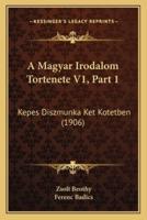 A Magyar Irodalom Tortenete V1, Part 1