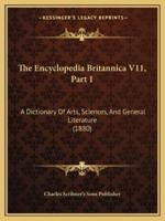 The Encyclopedia Britannica V11, Part 1