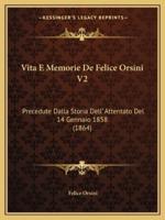 Vita E Memorie De Felice Orsini V2