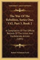 The War Of The Rebellion, Series One, V42, Part 3, Book 2