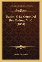 Daniel, O La Corte Del Rey Ordono V1-2 (1864)