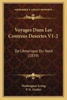 Voyages Dans Les Contrees Desertes V1-2