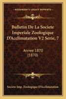 Bulletin De La Societe Imperiale Zoologique D'Acclimatation V2 Serie, 7