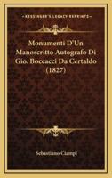 Monumenti D'Un Manoscritto Autografo Di Gio. Boccacci Da Certaldo (1827)