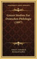 Grazer Studien Zur Deutschen Philologie (1897)