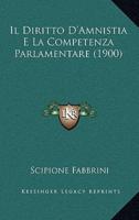 Il Diritto D'Amnistia E La Competenza Parlamentare (1900)