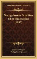 Nachgelassene Schriften Uber Philosophie (1857)