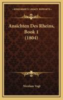 Ansichten Des Rheins, Book 1 (1804)