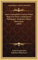 Amor Capnophilvs Carmen Nvper Repertvm Nvnc Commentario Philologico Aesthetico Ethico Illustratum (1829)