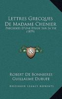 Lettres Grecques De Madame Chenier