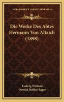 Die Werke Des Abtes Hermann Von Altaich (1898)