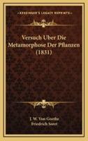 Versuch Uber Die Metamorphose Der Pflanzen (1831)