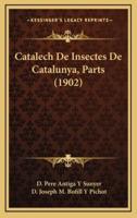 Catalech De Insectes De Catalunya, Parts (1902)