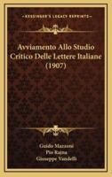 Avviamento Allo Studio Critico Delle Lettere Italiane (1907)
