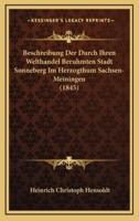 Beschreibung Der Durch Ihren Welthandel Beruhmten Stadt Sonneberg Im Herzogthum Sachsen-Meiningen (1845)