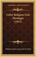 Ueber Religion Und Theologie (1815)