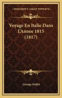 Voyage En Italie Dans L'Annee 1815 (1817)