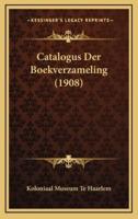 Catalogus Der Boekverzameling (1908)