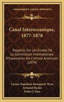 Canal Interoceanique, 1877-1878