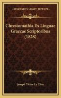 Chrestomathia Ex Linguae Graecae Scriptoribus (1828)