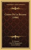 Contes De La Becasse (1906)