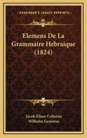 Elemens De La Grammaire Hebraique (1824)