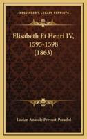 Elisabeth Et Henri IV, 1595-1598 (1863)