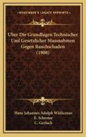 Uber Die Grundlagen Technischer Und Gesetzlicher Massnahmen Gegen Rauchschaden (1908)