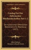 Catalog Der Der Hebraischen Bibelhandschriften Part 1-2