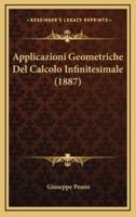 Applicazioni Geometriche Del Calcolo Infinitesimale (1887)