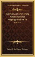 Beitrage Zur Erorterung Vaterlandischer Angelegenheiten V1 (1831)