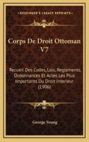Corps De Droit Ottoman V7