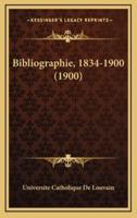 Bibliographie, 1834-1900 (1900)