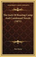 The Luck Of Roaring Camp And Condensed Novels (1871)