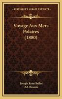 Voyage Aux Mers Polaires (1880)