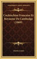 Cochinchine Francaise Et Royaume De Cambodge (1869)