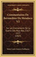 Commentaires De Bernardino De Mendoca V2