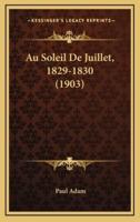 Au Soleil De Juillet, 1829-1830 (1903)