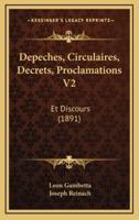 Depeches, Circulaires, Decrets, Proclamations V2