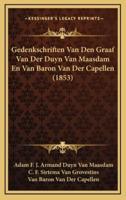 Gedenkschriften Van Den Graaf Van Der Duyn Van Maasdam En Van Baron Van Der Capellen (1853)