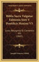 Biblia Sacra Vulgatae Editionis Sixti V Pontificis Maximi V5