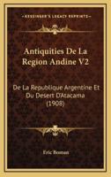 Antiquities De La Region Andine V2