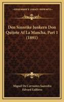 Den Sinnrike Junkern Don Quijote Af La Mancha, Part 1 (1891)