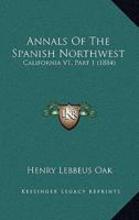 Annals Of The Spanish Northwest