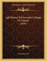 Agli Elettori Del Secondo Collegio Di Venezia (1876)