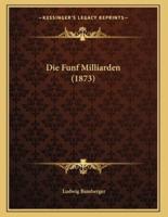 Die Funf Milliarden (1873)