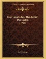 Eine Verschollene Handschrift Des Sueton (1905)